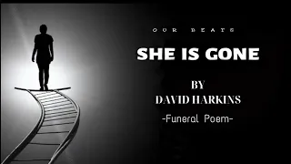 She Is Gone - David Harkins (Funeral Poem) | She Is Gone Sad Poem