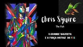 CHRIS SQUIRE - O VIRTUOSO E ESTILISTA BAIXISTA DO YES