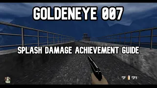 GoldenEye 007 Splash Damage Achievement Guide - Dam Speed Run