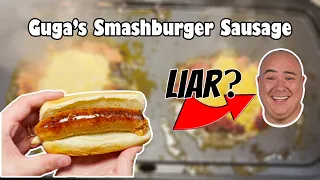 Guga's Stupid Hot Dog Smashburger Thing Sausage