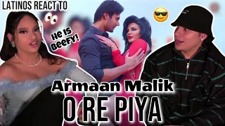 Latinos react to Armaan Malik - O Re Piya - Full Video