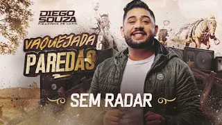 SEM RADAR - Diego Souza (CD Vaquejada e Paredão)