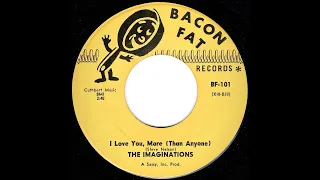 I Love You More (Than Anyone) - The Imaginations