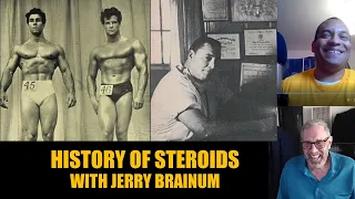 THE HISTORY OF STEROIDS IN BODYBUILDING WITH JERRY BRAINUM!