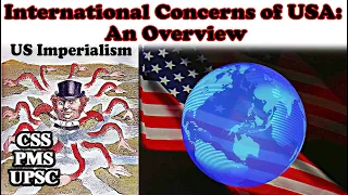 International Concerns of USA: An Overview CSS - US Imperialism - Bilal Concepts urdu/hindi