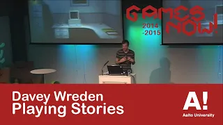 Davey Wreden: Playing Stories - Aalto University Games Now! -lecture series