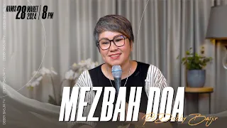 MEZBAH DOA KAMIS 28 MARET 2024 -  PK. 20.00 WIB | PDT. DEBBY BASJIR - #mezbahdoadb