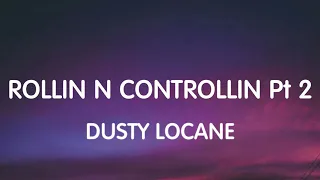 Dusty Locane - Rollin N Controllin Pt 2 (Lyrics) New song (Picture Me)