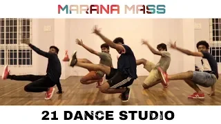 Petta | Marana Mass | Superstar Rajinikanth | Karthik Subbaraj | Anirudh | 21 Dance Studio