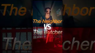 The Neighbor vs The Butcher #vs #secretneighbor