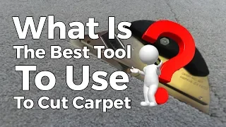 ❓❓❓ What Is The Best Tool To Use To Cut Carpet ❓❓❓