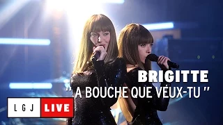 Brigitte - À Bouche que veux-tu - Live du Grand Journal