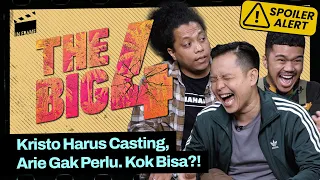 The Big 4: Kristo Harus Casting, Arie Gak Perlu. Kok Bisa?! - IN-FRAME w/ Ernest Prakasa