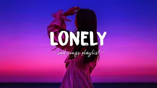 Lonely ♫ Sad songs playlist for broken hearts ~ Depressing Songs 2024 That Will Make You Cry