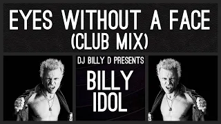 Billy Idol - Eyes Without a Face (Club Mix)