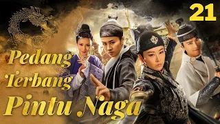 [Full] Pedang Terbang Pintu Naga EP 21 | Drama Populer Tiongkok 2022 | Drama Kolosal Tiongkok