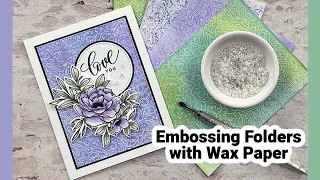 Embossing Folders with Wax Paper