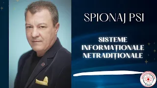 Spionaj PSI | Sisteme informaționale netradiționale