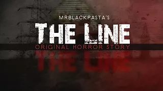 THE LINE | Horror Story | Creepypasta Stories | MrBlackPasta