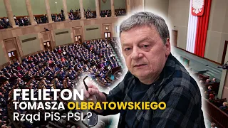 Rząd PiS-PSL? (17.10.2023) Felieton Tomasza Olbratowskiego