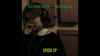 EDWXRDX - ZEMLYA(SPEED UP)