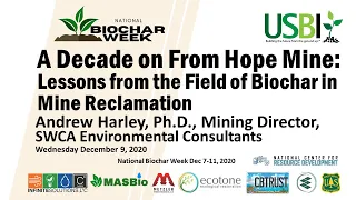 Andrew Harley: A Decade on From Hope Mine: Lessons from the Field of Biochar in Mine Reclamation