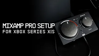 ASTRO MixAmp Pro TR Gen 4 || Xbox Series X|S Setup
