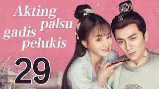 Akting palsu gadis pelukis 29丨Oh! My Sweet Liar! 29