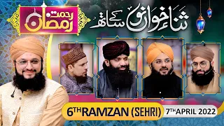 "Rehmat-e-Ramzan Transmission" | 6th Sehri | Part 2 | With Hafiz Tahir Qadri | 7 April 2022