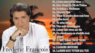 Frédéric François Best Of 2021 💖 Les Meilleures de Frédéric François Album 2021