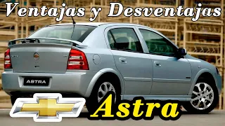 VENTAJAS Y DESVENTAJAS DEL CHEVROLET ASTRA | 2000-2008