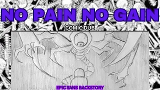 NO PAIN NO GAIN (Epic Sans backstory)