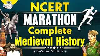 NCERT Marathon : Complete Medieval History | Medieval History Marathon | Suneel Shroti | StudyIQ PCS