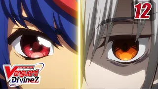 [Sub][Episode 12] CARDFIGHT!! VANGUARD Divinez - The Fated Moment