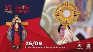 PREGAÇÃO, ADORAÇÃO E MISSA | VI FESTA DE JESUS SANTAS CHAGAS DE JESUS | PADRE MANZOTTI | 26/09/2021