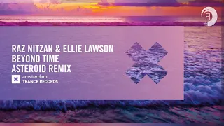 Raz Nitzan & Ellie Lawson - Beyond Time (Asteroid Remix) Extended