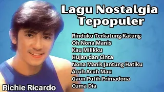 Richie Ricardo Lagu Nostalgia Terpopuler | Kumpulan Lagu Lawas 80an Richie Ricardo Terbaik