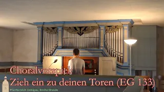 Choralvorspiel: Zieh ein zu deinen Toren (EG 133) | Loewe-Orgel Drasdo