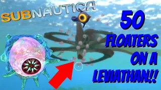 What happens if I put 50 floaters on a reaper leviathan? | Subnautica