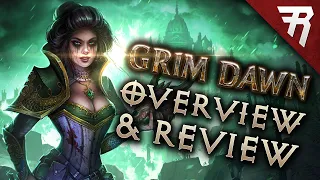 Grim Dawn: Between Diablo 3 & Path of Exile - Overview and Review (Gameplay)