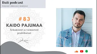 DALÍ PODCAST #83 Koolitaja Kaido Pajumaa: „Ära anna alla!“