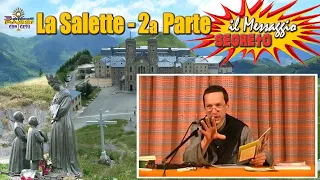 LA SALETTE - il messaggio SEGRETO  - 2° PARTE completa  -  P. Serafino Tognetti  - 3 Piccoli Passi