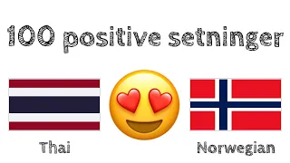 100 positive setninger +  komplimenter - Thai + Norsk - (morsmålstaler)