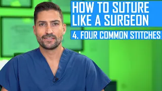 How to Tie Knots Like a Surgeon: 4 Common Stitches