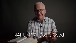 Nahum 1:7 | God Is Good