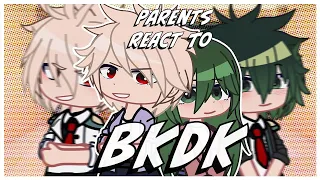 BKDK parents react to bakudeku! | Part 1/? | Mha/bnha |  bakudeku/bkdk |