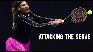 Serena Williams Attacking The Serve | SERENA WILLIAMS FANS