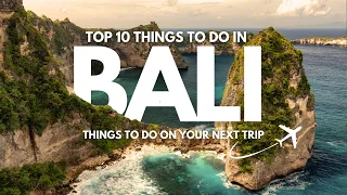 Top 10 Things To Do In Bali | Best Things To See When Traveling To Bali