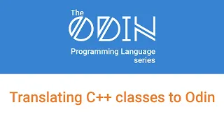Translating C++ into Odin - Classes