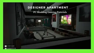 PC Modding Tutorials: How To Install The Designer Apartment & Showcase #143